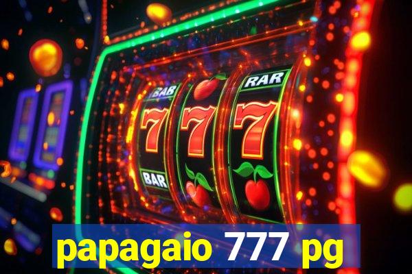 papagaio 777 pg